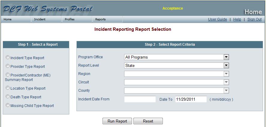 Step 1 Select a Report Select what type of Report to run.
