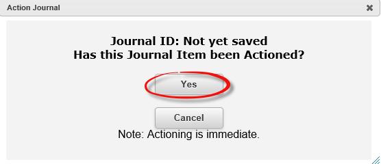 creator of the Journal knows that you have completed the task, the Journal needs to be actioned.