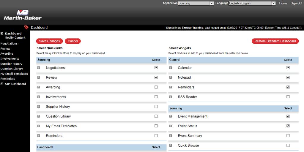 Martin Baker: SSP Buyer Dashboard Additional Dashboard Configuration: You can choose the content widgets that you want displayed on your dashboard home page. 4.