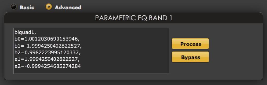 Parametric EQ advanced mode In the parametric EQ blocks, advanced mode allows each individual filter to be speci fied by its coefficients.