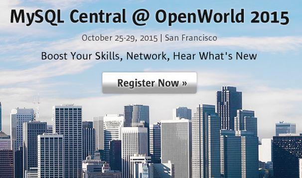 MySQL Central @ OpenWorld October 25 29, San