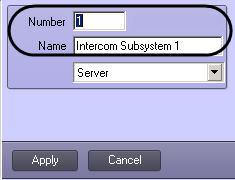 In the opened box enter the number and name of Intercom Subsytem object and then