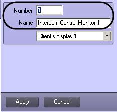 As a result the settings panel of created object will display. Creation of the Intercom Control Monitor object is completed.