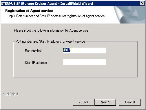 Point The characters " : *? /. < >, % & ^ =! ; are not supported for file name. 7. Specify the port number and start IP address used by agent services in the Registration of Agent service page.