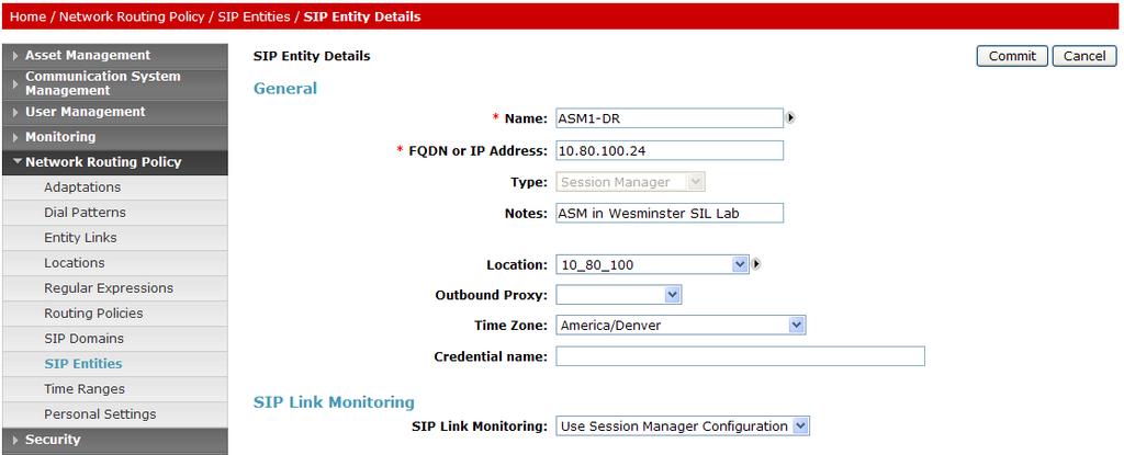 4.3. Configure each Avaya Aura TM Session Manager 4.3.1. Define SIP Entity Verify a SIP entity has been defined for each Session Manager. Expand Network Routing Policy and select SIP Entities.