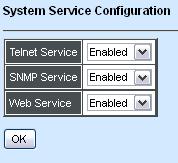 4.4.2 System Service Configuration Select option System Service Configuration of the Network Management menu. The System Service Configuration page appears.