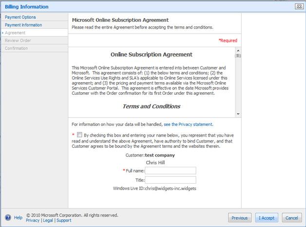 STEP 9: Sign the Microsoft Online Subscription Agreement As the customer, you will be asked to confirm the order and accept the terms of the Microsoft Online Services Agreement (MOSA).