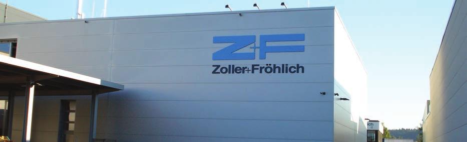 Zoller + Fröhlich Zoller + Fröhlich GmbH was founded in Wangen in 1963.