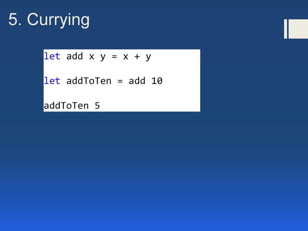 Currying transforms a function that has more than 1 parameter into a series of embedded functions each with 1 parameter. Can only curry parameters from left to right DEMO: sizeofdir open System.