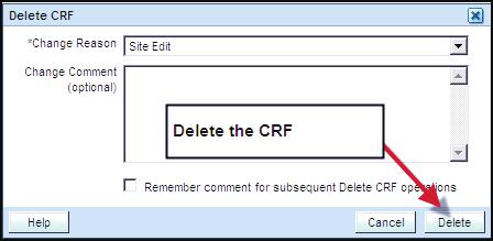 The Delete CRF dialog box displays. Accept the default Change Reason.