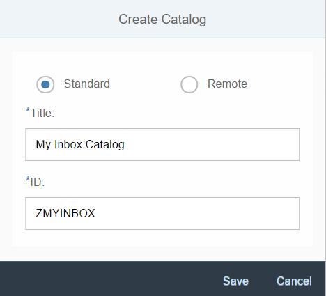 5. Provide a title to your catalog and click on Save : Figure 46 Creating My Inbox Catalog 6. Inside the catalog, a target mapping and a tile must be created.