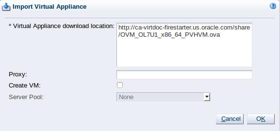 Enter the URL to the virtual appliance you downloaded and stored on a web server, and the IP address or hostname of an optional proxy server to use when