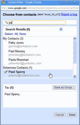 3. When you are finished, click Save as Group. 4. Enter the name of the group, and click OK. For example: 5. To add the group to your email message or meeting invitation, click Done. 4.6 Use your groups as mailing lists To save time when sending an email message or meeting invitation, use your contact groups.