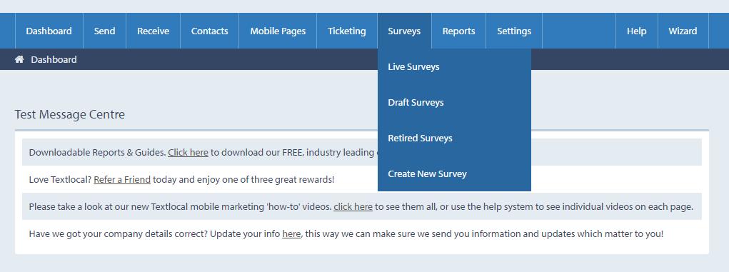 Creating a mobile survey Step 1 Log into your Messenger account and click Surveys on the top navigation bar.