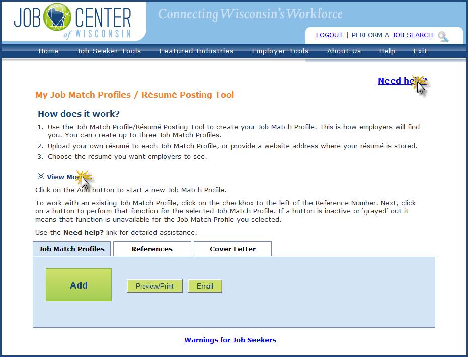 Getting Started Click on the View More links and the Need help? links to read additional information about the Job Match Profile process.