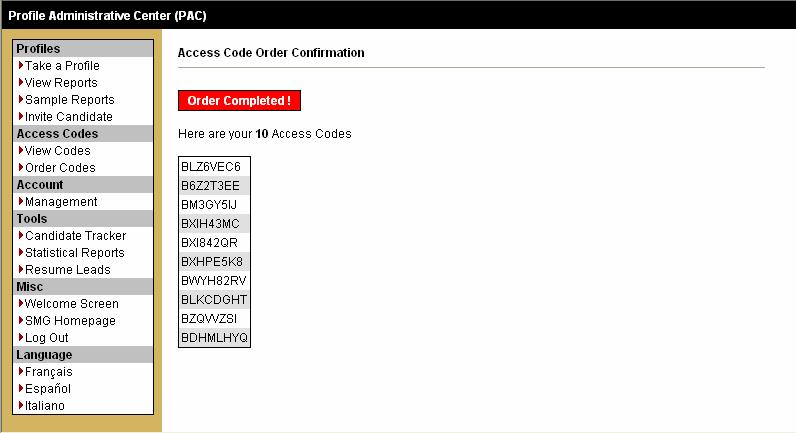 Codes ordered remain in the view codes folder for your reference only until the candidate completes survey.