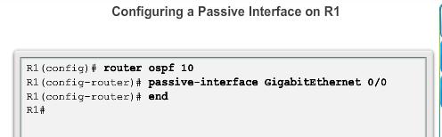 Configure Single-area OSPFv2 Configuring Passive Interfaces Use the passive-interface router configuration mode command to prevent the transmission of routing messages