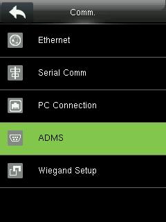 14 Device Operation ADMS Settings Press icon to enter the Main Menu > Comm.