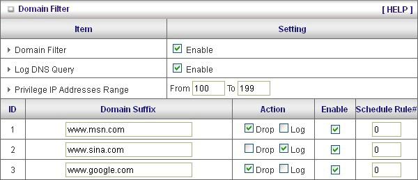 Domain Filter The Domain Filter enables you to prevent users from accessing specific domain addresses (web sites). To enable Domain Filter, make sure to tick the Enable tick box.