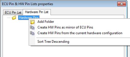 To create the Hardware Pin List as a mirror of an existing ECU Pin List. To create the Hardware Pin List from the signals of the current hardware configuration.