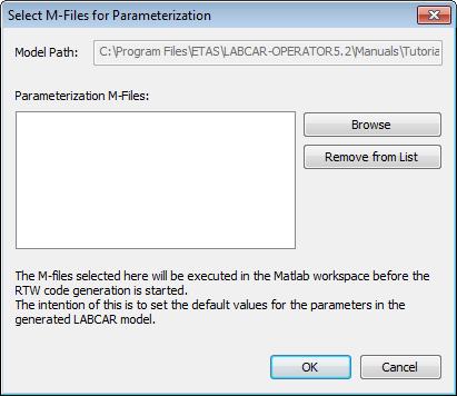 Working with LABCAR-IP ETAS To select parameterization files ("Parameterization M-Files") Click Parameterization M-Files. The following window opens. Click Browse.
