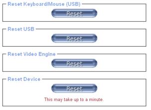 5.6.4 Unit Reset This section allows you to reset specific parts of the device. This involves resetting keyboard/mouse, USB, video engine, or the IP-KVM device itself.