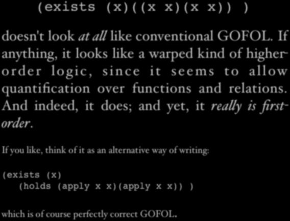CL really is FOL (exists (x)((x x)(x x)) ) doesn't look at a% like conventional GOFOL.