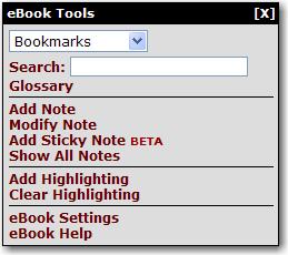 Click the ebook Tools link on each ebook page to access the ebook bookmarking, glossary, and note tools. Double-clicking any phrase in the ebook will highlight the phrase.
