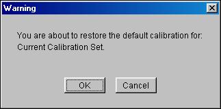 CALIBRATION 37 Restoring default calibration measurements Use the following procedure to return to factory default calibration measurements.