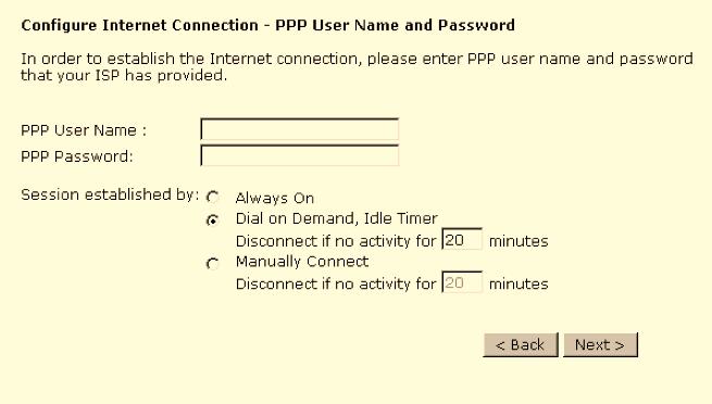 ADSL Router User Manual PPP over ATM/ PPP over Ethernet If the type you choose is PPP over ATM or PPP over Ethernet, please refer to the following information.