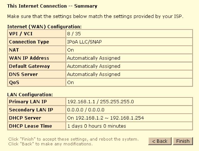 Subnet Mask: Type in the subnet mask that you got from your ISP for your LAN connection. DHCP Server On: Check this item if DHCP service is needed on the LAN.