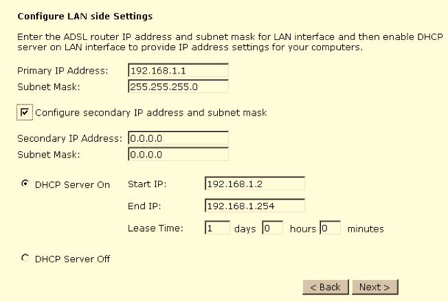 Leased Time: Type in the duration for the time. The default is 1day. DHCP Server Off: Check this item if DHCP service isn t needed on the LAN. You can check it at this time.