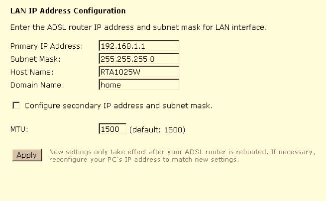 Subnet Mask: Type in the subnet mask that you got from your ISP for your LAN connection.