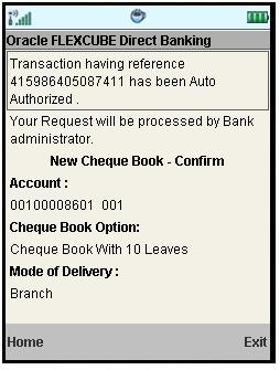 New Cheque Book New Cheque Book Confirm 6. Select the Home option to get back to the Menu screen.