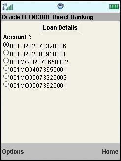 Loan Details Loan Details Field Description Field Name Account Description [Mandatory, Radio button] Select the account for which loan details is to be viewed. 4.