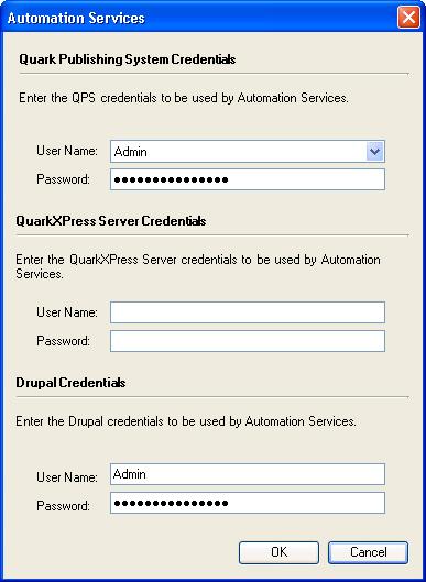 SETTING LOG ON CREDENTIALS Setting log on credentials In order to interact with QPS, QuarkXPress Server, and Drupal, Automation Services must have appropriate log-on credentials for each.