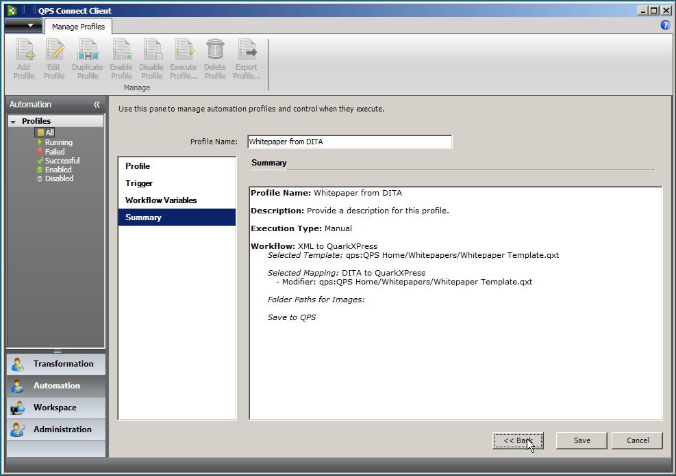 WORKING WITH AUTOMATION PROFILES Summary screen of Automation pane 8 Click Save. You cannot use an automation profile until you set log on credentials for Automation Services.