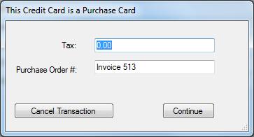 Purchase Card Level II Payments After you click on Process Credit/Gift Card Payment button and the card that is being used is a Purchase Level 2 card, you will be prompted with the following dialog
