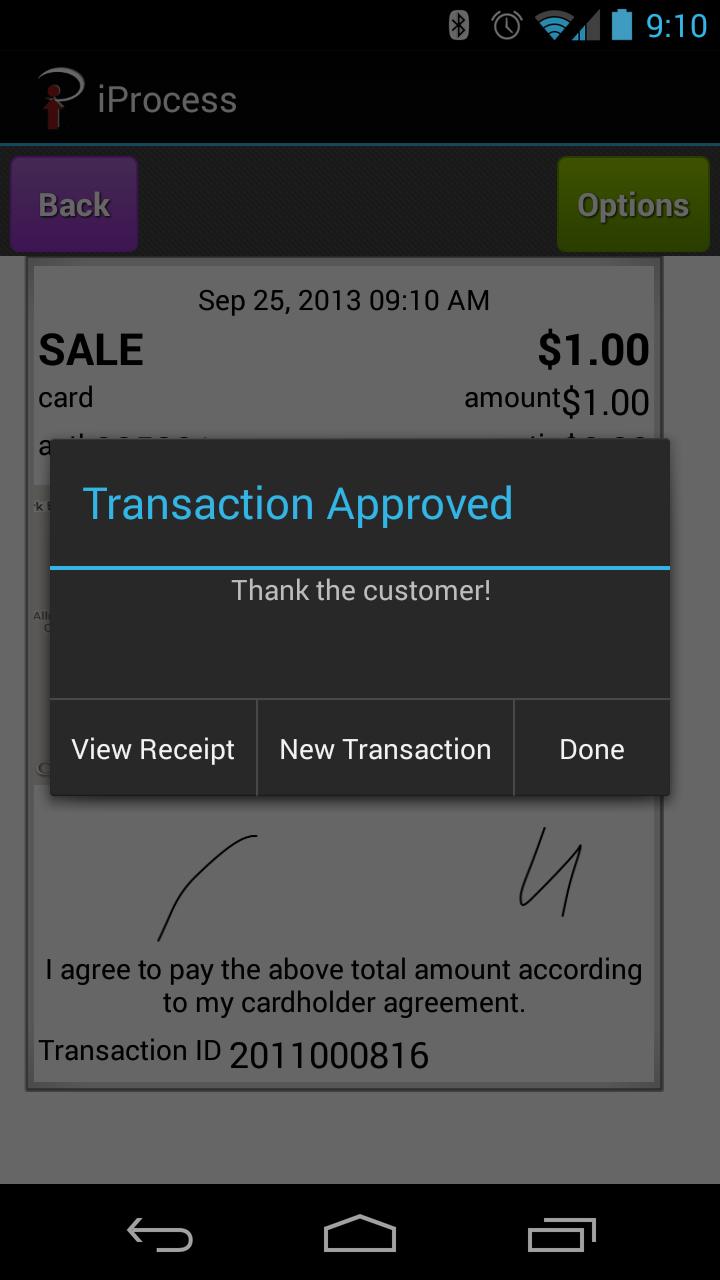 15 24. After a few moments you will receive an approval message if the transaction is approved or a decline message if the transaction is declined.