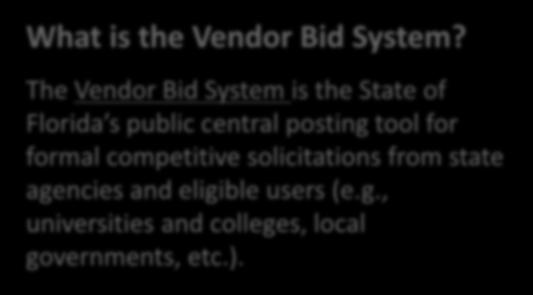Vendor Bid System What is the Vendor Bid