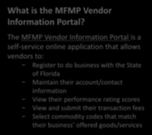 Vendor Information Portal What is the MFMP Vendor Information Portal?