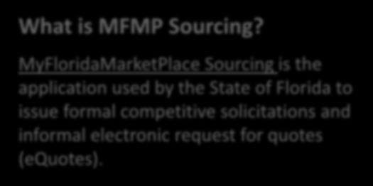 MyFloridaMarketPlace Sourcing What is MFMP Sourcing?