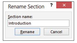 Step by Step: Create Sections 6. Type Introduction in the Section Name box (right), and click Rename. 7.