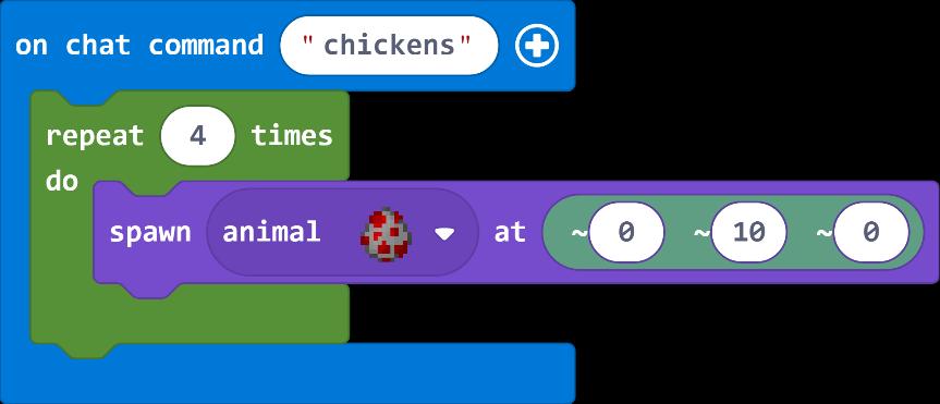 1. Create a new MakeCode project and name it Chicken Storm 2. From the Player Toolbox drawer, drag an On chat command block into the coding Workspace and change the command to chickens 3.
