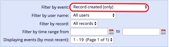 2) Select Record created (only) for the Filter by event dropdown menu. 3) The most recently created record will appear at the top of the Logging grid.