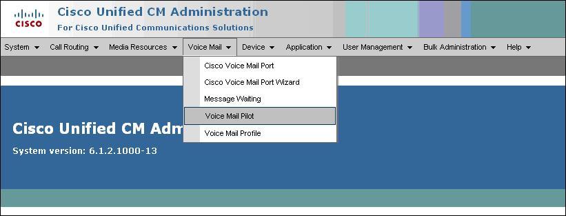 6.7. Administer Voice Mail Pilot Scroll to the top of the screen, and select Voice