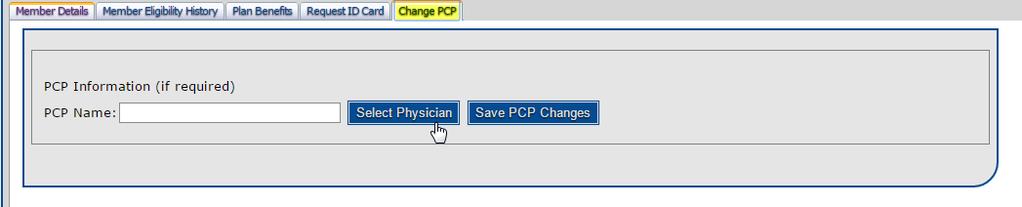 Change PCP A user can select the Change PCP tab to update the PCP on record.