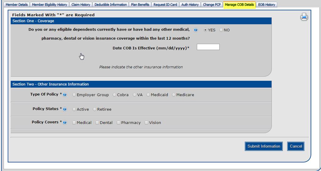 Manage COB Details The Manage COB tab allows the Contract holder to update the Coordination of Benefits Information. (Note: This option may not be available to all Members.