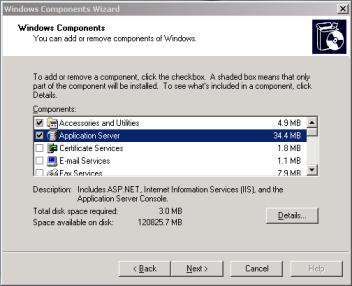 Installation In the wizard's Components list, select Application Server. Click the Details... button, and select Internet Information Services (IIS). Click the Details... button and verify that all IIS subcomponents are selected.
