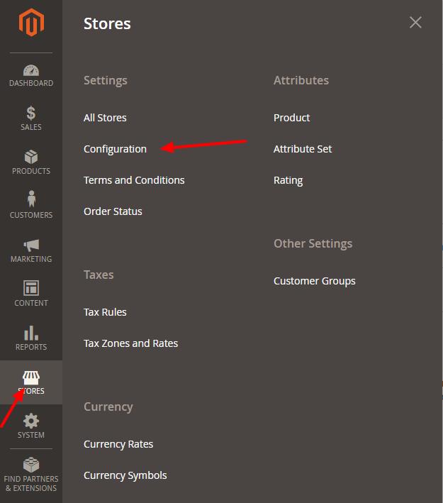 Configuration Instructions First, open your Admin Panel and go to Stores in the left menu.